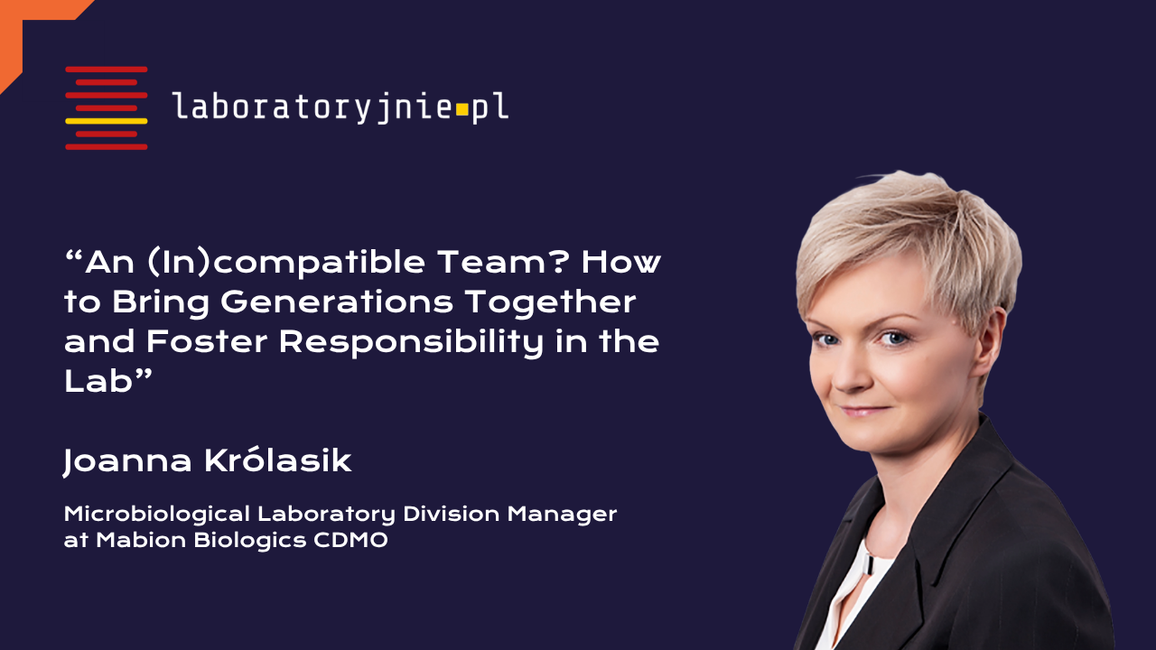 Joanna Królasik will share practical experience and a modern approach to effective laboratory management.